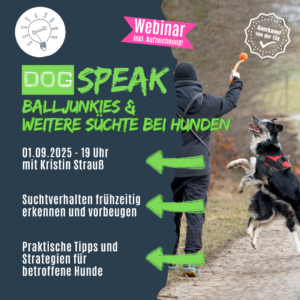 Fortbildung für Hundetrainer: DogSPEAK-Webinar "Balljunkies und weitere Süchte bei Hunden"