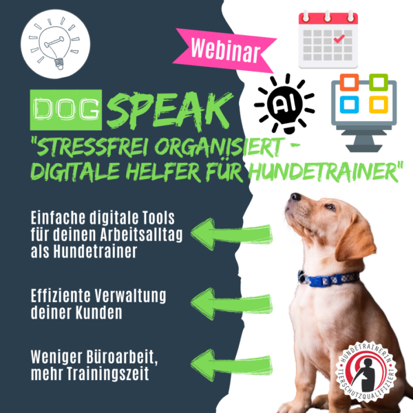 DogSPEAK Webinar für Hundetrainer "Stressfrei organisiert - Digitale Helfer für Hundetrainer"